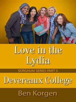 cover image of Love in the Lydia Devereaux College